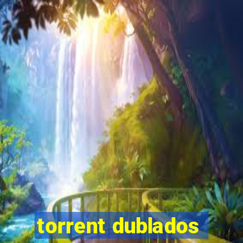 torrent dublados